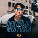MC MG1 DJ Bill - Dentro do Meu Fusca