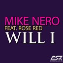 Mike Nero Rose Red - Will I Club Mix