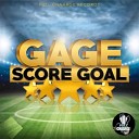 Gage - Score Goal