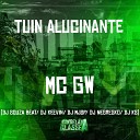 MC GW Dj Negresko Dj MJSP feat dj souza beat Dj Keevin DJ… - Tuin Alucinante