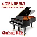 GIANFRANCO D ELIA - Alone in the Ring The Best Piano Movie Themes