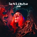 ALKQN - Take Me to a New Place