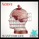 NOISY - I Got Too