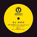 DJ 3000 feat Paris the Black Fu - Just Work It Original Mix