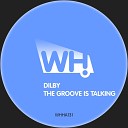 Dilby - The Groove Is Talking Peter Makto Gregory S…