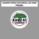 Sandro Peres feat Leo Ghisi - Prisma Original Mix