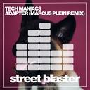 Tech Maniacs - Adapter Marcus Plein Remix