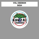Vol Deeman - Sigh Vanity In Mind Remix