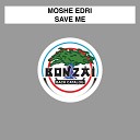 Moshe Edri - Save Me Eli Clement Remix