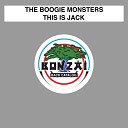 the Boogie Monsters - this is Jack Original Mix