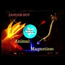 Jaguar Boy - Animal Magnetism Hidro Remix