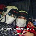 DJAY JANZIN SP - BEAT MINI GAME MALDOSO 2