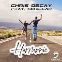Chris Decay Schillah - Harmonie Radio Edit