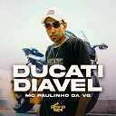 MC Paulinho da VG DJ HB - Ducati Diavel
