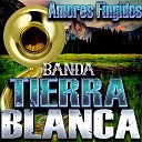 Banda Tierra Blanca - Abrazado de un Poste