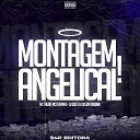 DJ Souza Original DJ Gui7 MC Flavinho MC… - Montagem Angelical