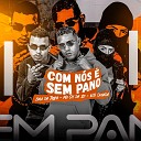 MC CH da Z O Bala da Tropa NB Ousada - Com N s Sem Pano