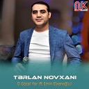 T rlan Novxan feat Emin Elxano lu - O G z l Yar