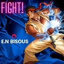 E N Bisous - Fight