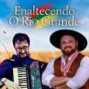 Roger Morais e P tria Ga cha canudo - Enaltecendo o Rio Grande