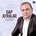Ziyovuddin Omonov - Gap jo ralar
