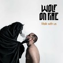 Wolf On Fire - Under your Bed