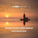 Volkan Uca Merih Gurluk DeDeXgrande - Istanbul Dedexgrande Remix Radio Version