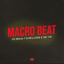 DJ Menor 7 MC DW9 MC VN - Macro Beat