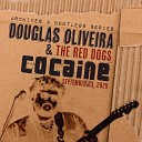 Douglas Oliveira The Red Dogs - Cocaine Live Session September 03 2020