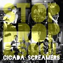 Cicada Screamers - Gimme Honey Sugar Candy