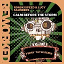 Ronski Speed Lucy Saunders - Calm Before the Storm Ferry Tayle Extended…