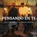 Tony Arellano feat iluminatik buffon - Pensando en Ti