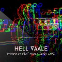 Dharma Dk feat Nirala Eddey CAME - Hell vaale feat Nirala Eddey CAME