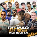 MC EDISINHO MC JHOW JB MC Bruno ZL MC Alemaozinho SP MC Bilu DJ Oreia MC Jotta s MC 2Du Mc JD Da Portuga MC HS da Sul… - Set Ritm o Acredita