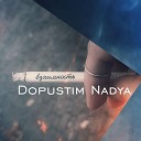 Dopustim Nadya - Псина