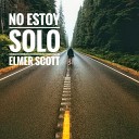 Elmer Scott - No Estoy Solo