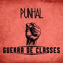 Punhal - A Guerra de Classes Deve Prevalecer