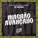 MC Magrinho DJ Nikolas Alves - Magr o Avan ado