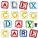 Alex Coco - Day Care