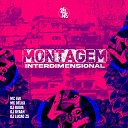 MC GW Mc Delux Dj Ruiva feat DJ Luc o Zs DJ… - Montagem Interdimensional