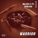 Major K feat senitah - Warrior