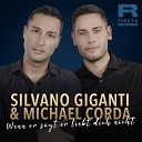 Silvano Giganti Michael Corda - Wenn er sagt er liebt dich nicht