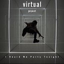 Virtual project - I Heard We Party Tonight