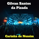 Gilvan Santos da Pizada - Se Joga no Passinho Cover