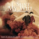 I Saint My Will - This World Is Dying on Fire