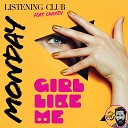 Monday Listening Club feat Chandzy - Girl Like Me Original Mix