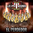 Banda La Patrona La mera Vena de Jerez - El Perdedor