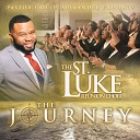 St Luke Reunion Choir Semja Brown Ricardo Richardson Danyell Phillips Chante Tyson Rhianna Williams Danita Waller… - I Have A Plan