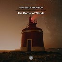 Invisible Warrior - The Border of Worlds