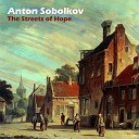 Anton Sobolkov - The streets of hope инструментал